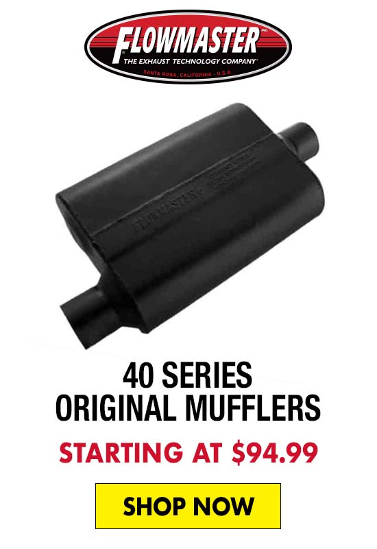 Flowmaster 40 Series Original Mufflers - Starting at $94.99