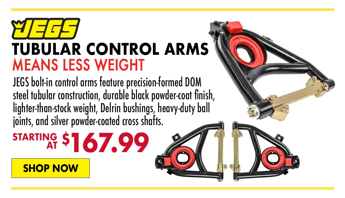 JEGS Tubular Control Arms - Starting at $167.99
