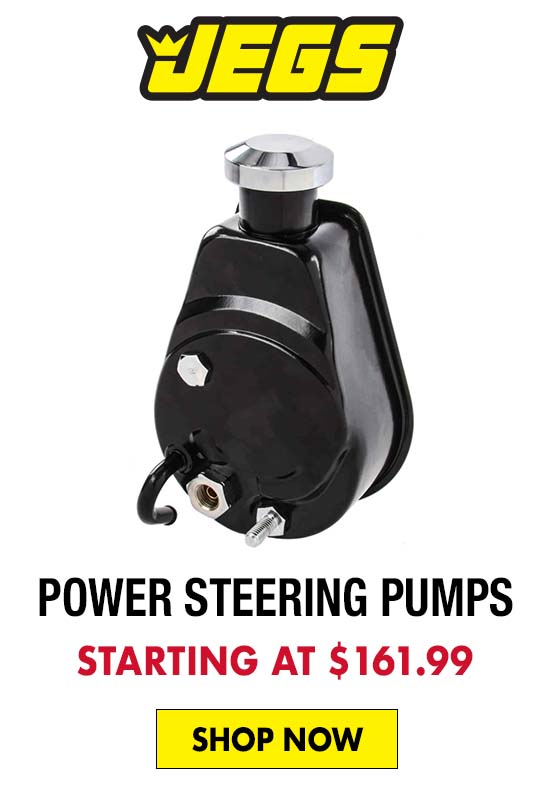 JEGS Power Steering Pumps - Starting at $161.99