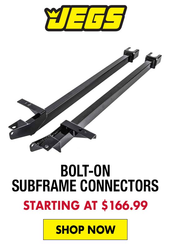 JEGS Bolt-On Subframe Connectors - Starting at $166.99