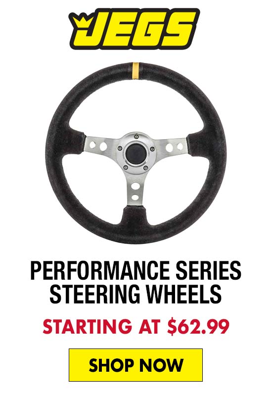 JEGS Performance Series Steering Wheels - Starting at $62.99
