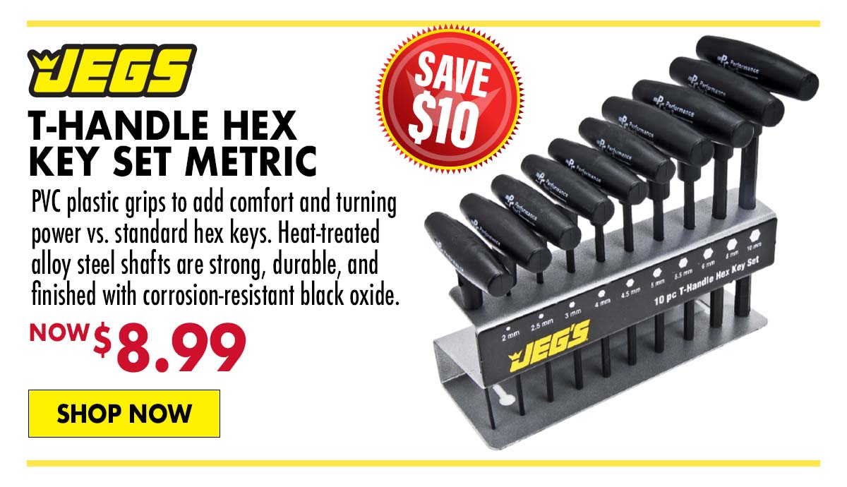 JEGS T-Handle Hex Key Set Metric - Now $8.99