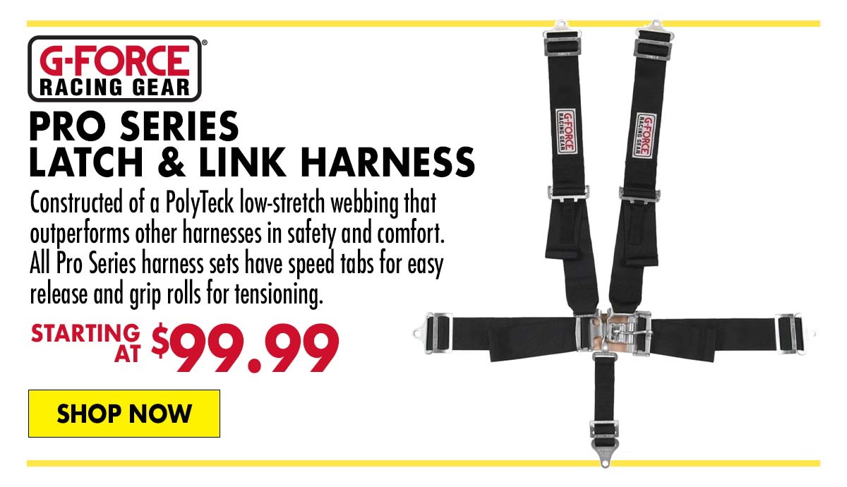 G-Force Pro Series Latch & Link Harness - Starting at $99.99
