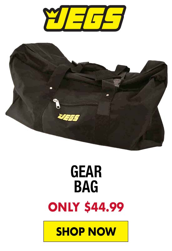 JEGS Gear Bag - Now $44.99