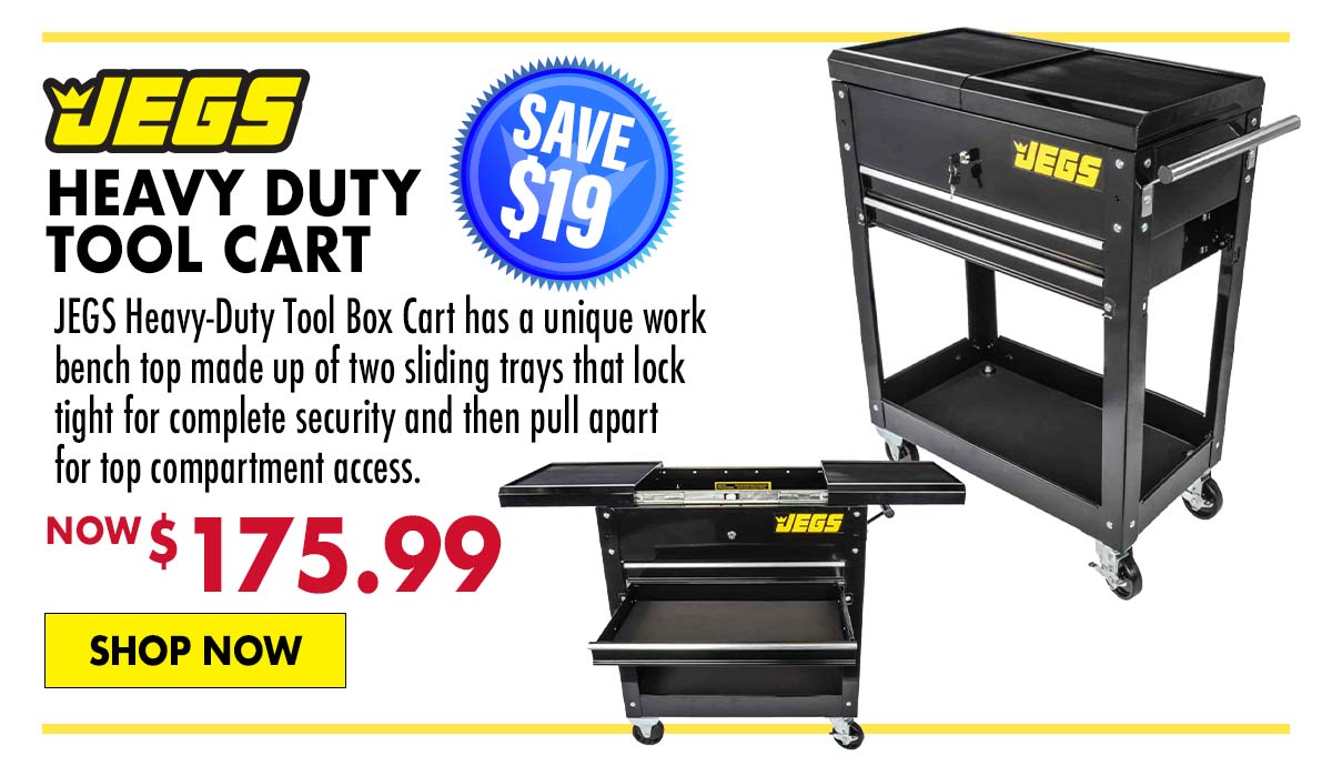 JEGS Heavy Duty Tool Cart - Now $175.99