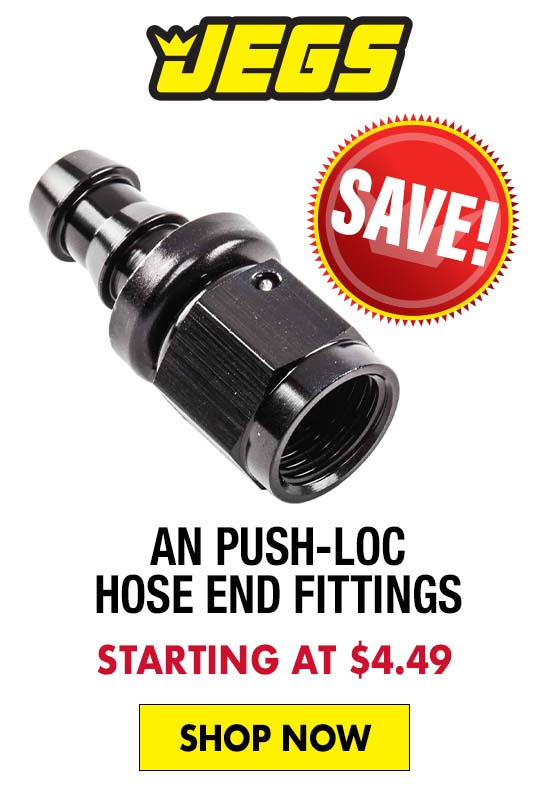 JEGS AN Push-Loc Hose End Fittings - Starting at $4.49