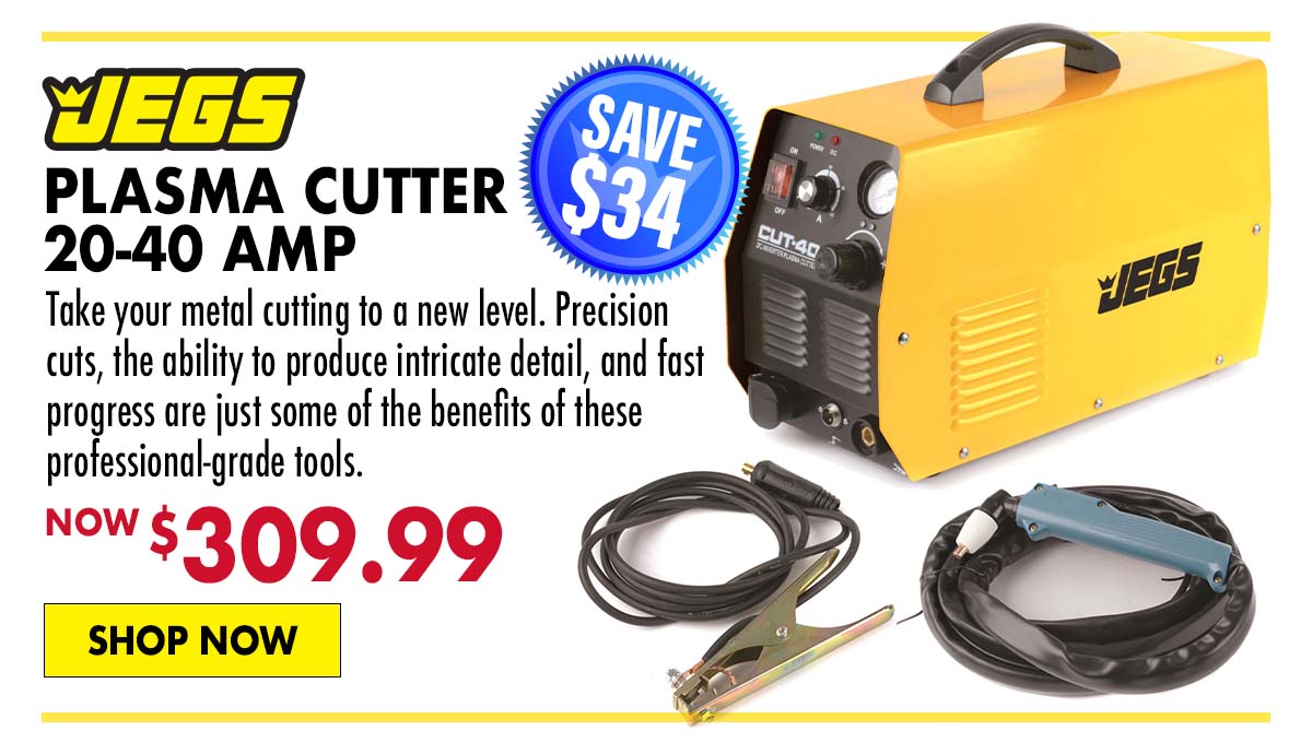 JEGS 20-40 Amp Plasma Cutter - Now $309.99