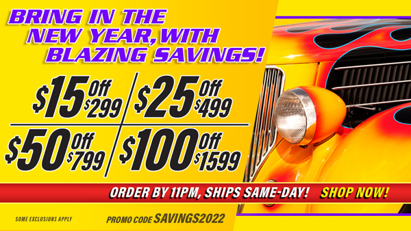 Save $15 Off $299, $25 Off $499, $50 Off $799, $100 Off $1,599 Orders - Promo Code: SAVINGS2022
