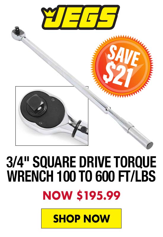 JEGS 3/4" Square Drive Torque Wrench 100 to 600 ft/lbs - Now $195.99