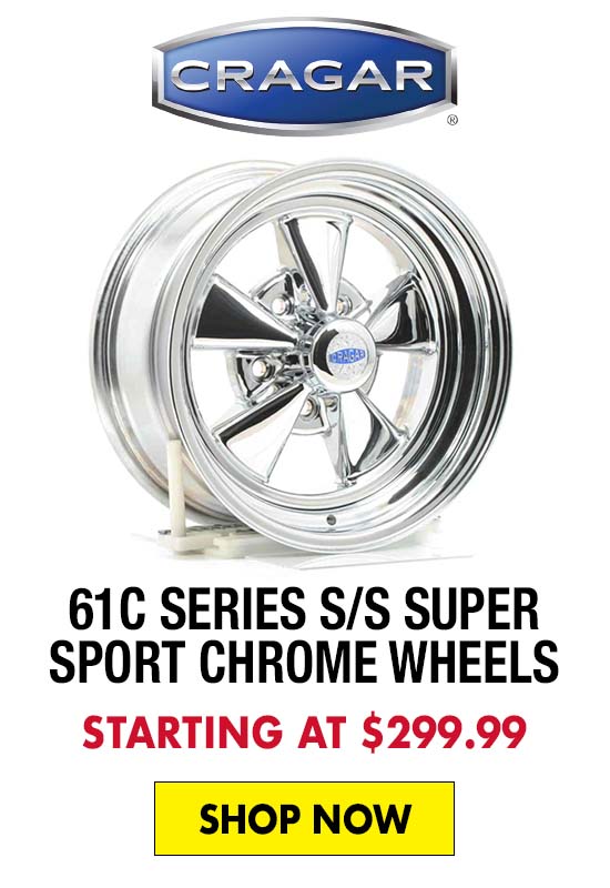 Cragar 61C Series S/S Super Sport Chrome Wheels - Starting at $299.99