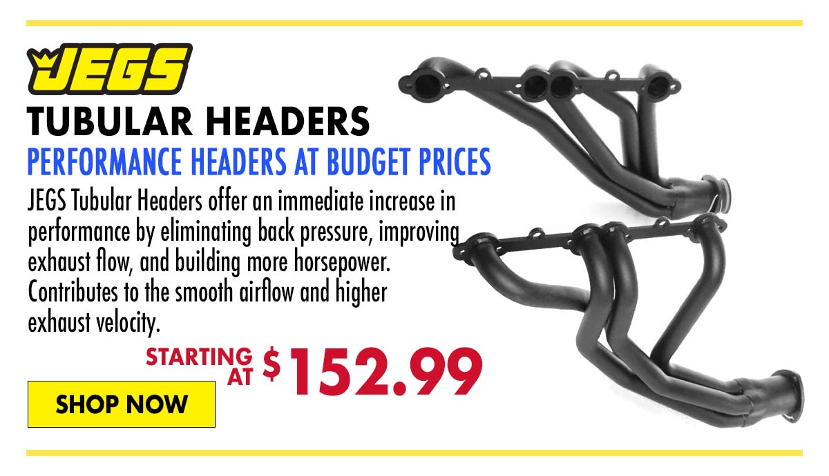 JEGS Tubular Headers - Starting at $152.99