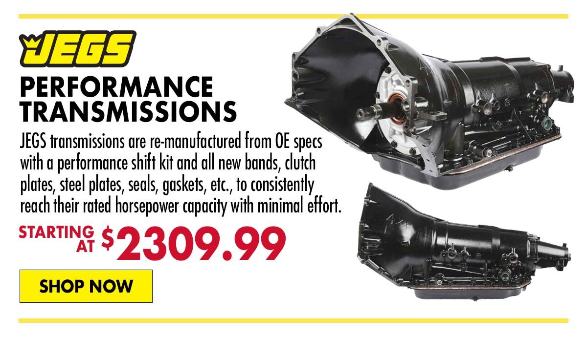 JEGS Performance Transmissions - Starting at $2,309.99