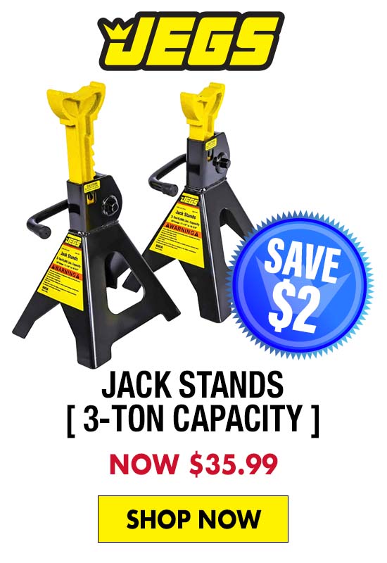 JEGS Jack Stands 3-Ton Capacity - Now $35.99