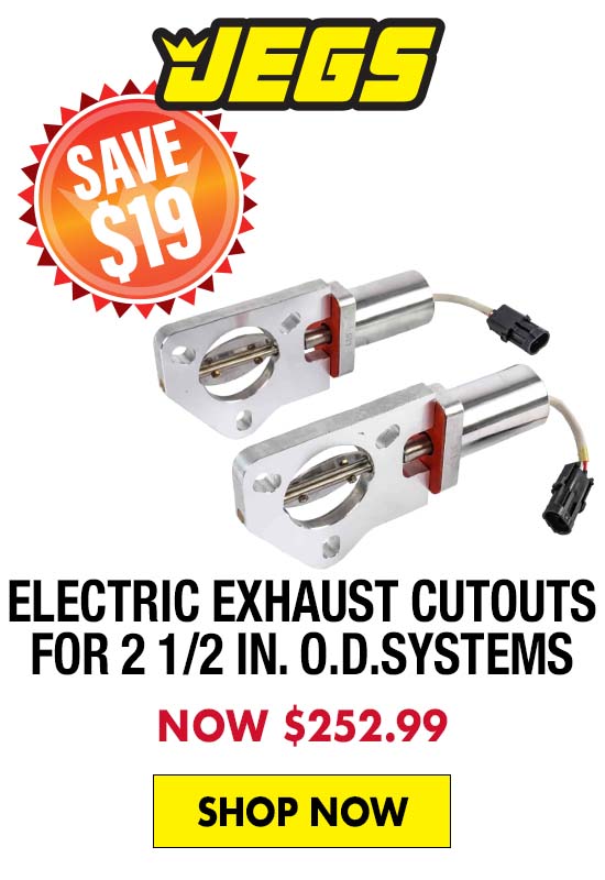 JEGS Electric Exhaust Cutouts for 2 1/2 in. O.D.Systems - Now $252.99