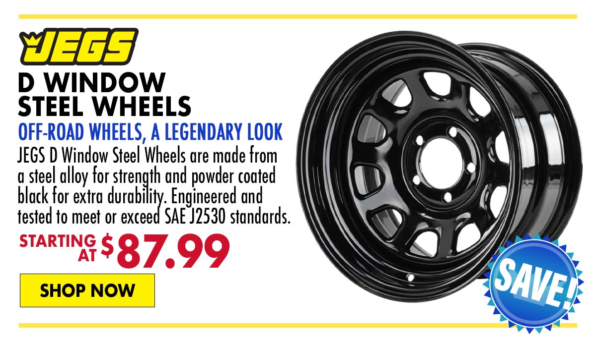 JEGS D Window Steel Wheels - Starting at $87.99