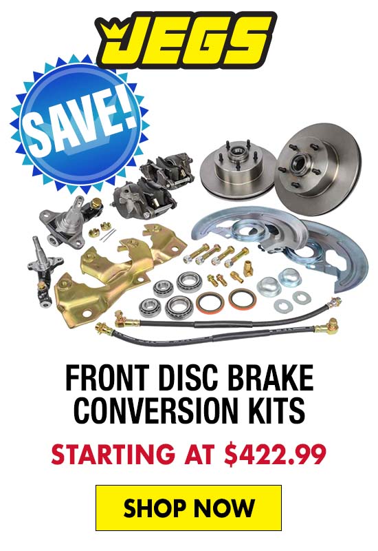 JEGS Front Disc Brake Conversion Kits - Starting at $422.99