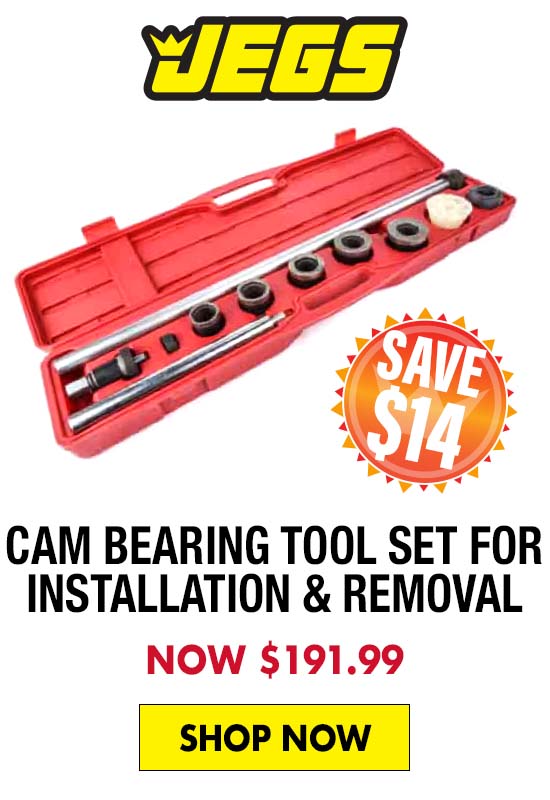 JEGS Cam Bearing Tool Set for Installation & Removal - Now $191.99