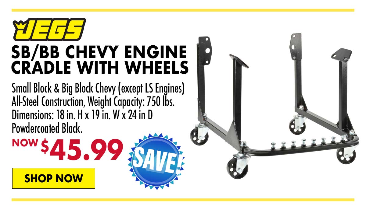 JEGS SB/BB Chevy Engine Cradle with Wheels - Now $45.99