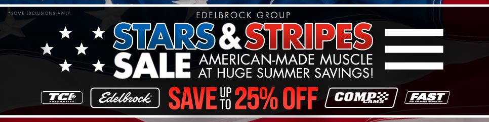 Edelbrock Group Stars & Stripes Sale!