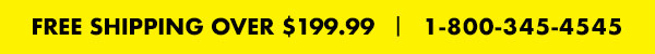 Free Shipping On Orders Over $199.99 | 1-800-345-4545