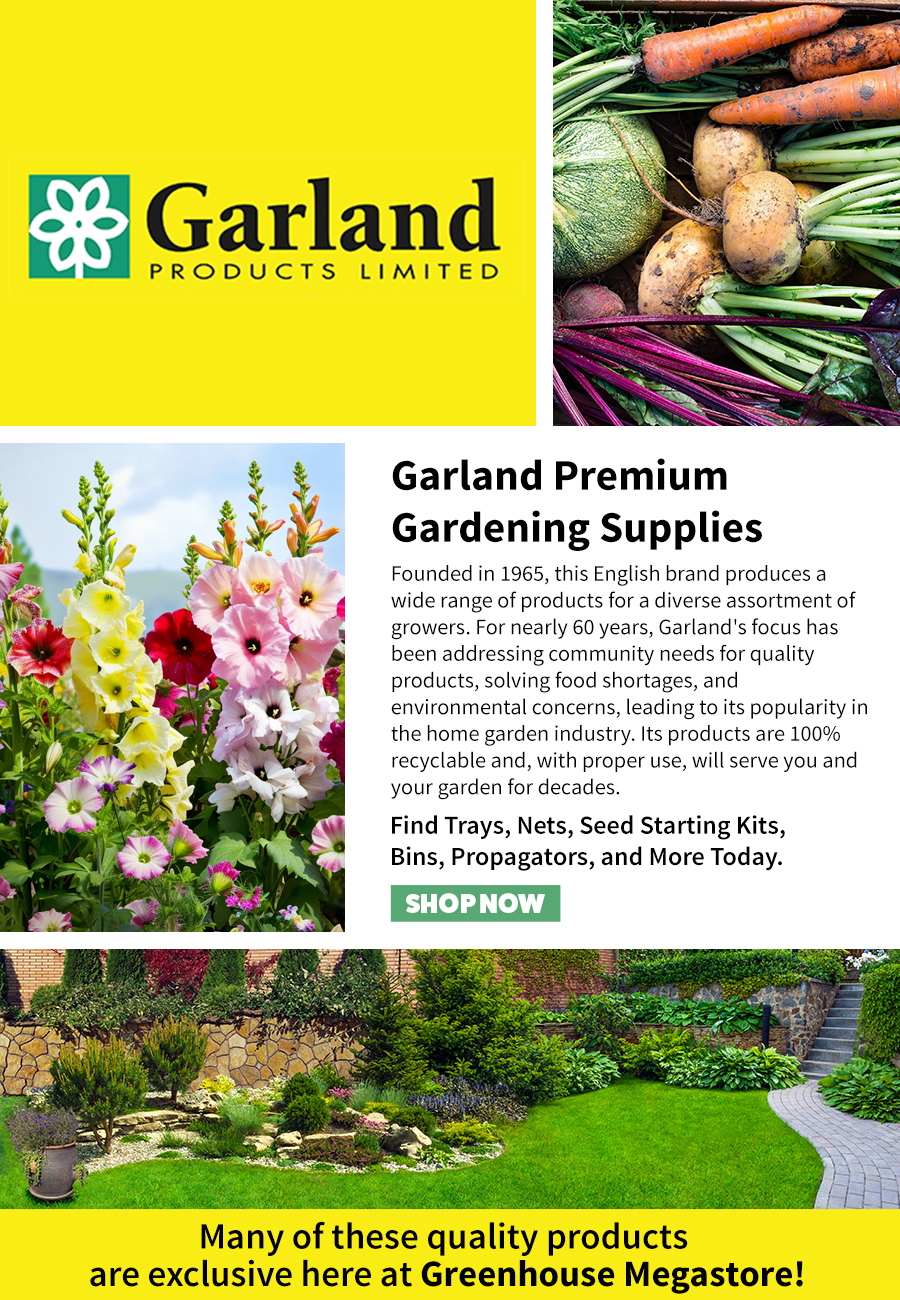 Garland Products: Trays, Nets, Seed Starting Kits, Bins, Propagators, and More