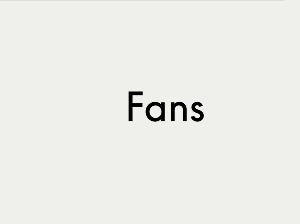 Fans