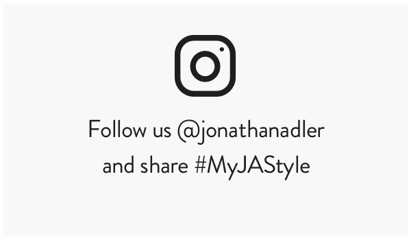 Follow us @jonathanadler and share #MyJAStyle