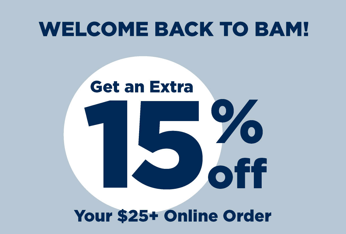 Welcome Back to BAM! Get an EXTRA 15% OFF your $25+ online order! Shop Now. We'll keep you in the know on important book news and special offers.