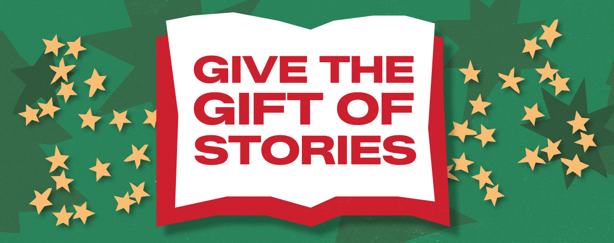 Give the gift of Stories