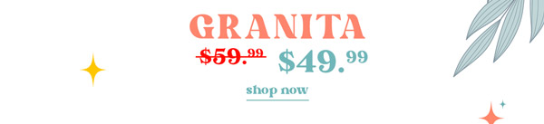 GRANITA $69:2 $40 99 shop now 