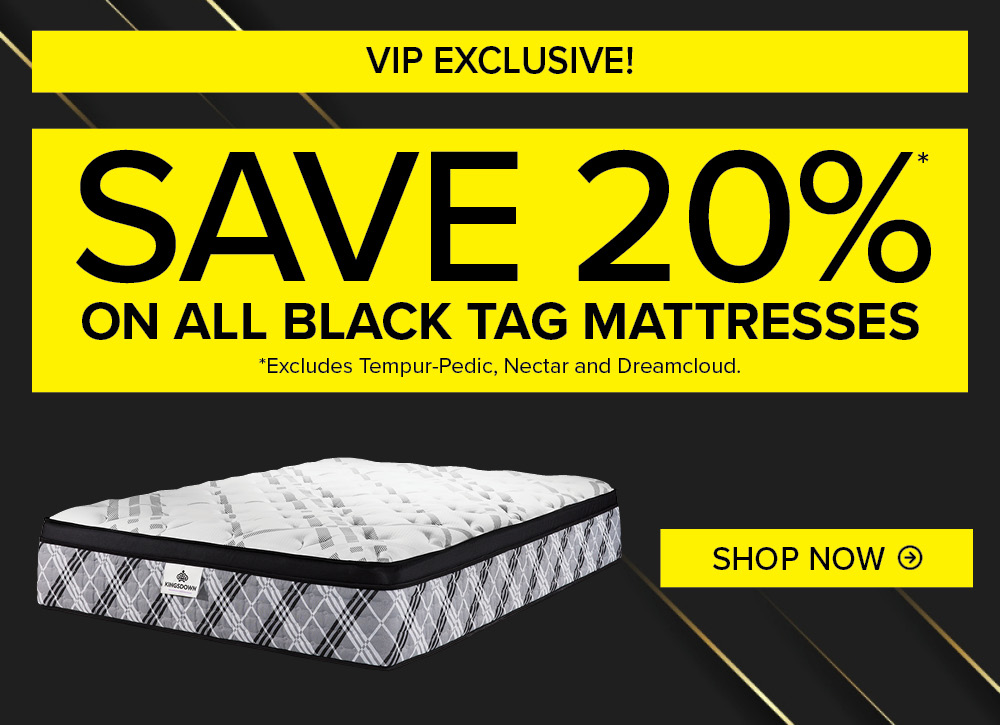 Save 20% on all Black Tag Mattresses