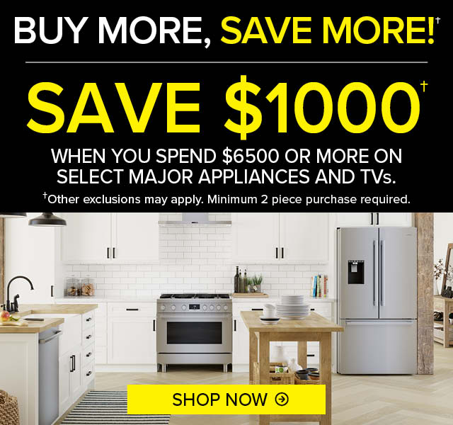 Buy More, Save More! On Major Appliances and TVs