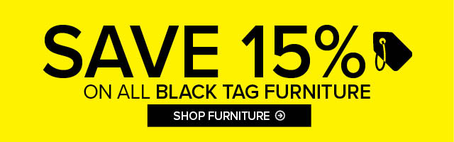 Save 15% on Black Tag Furniture