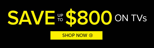 Save Up To $800 On TV's