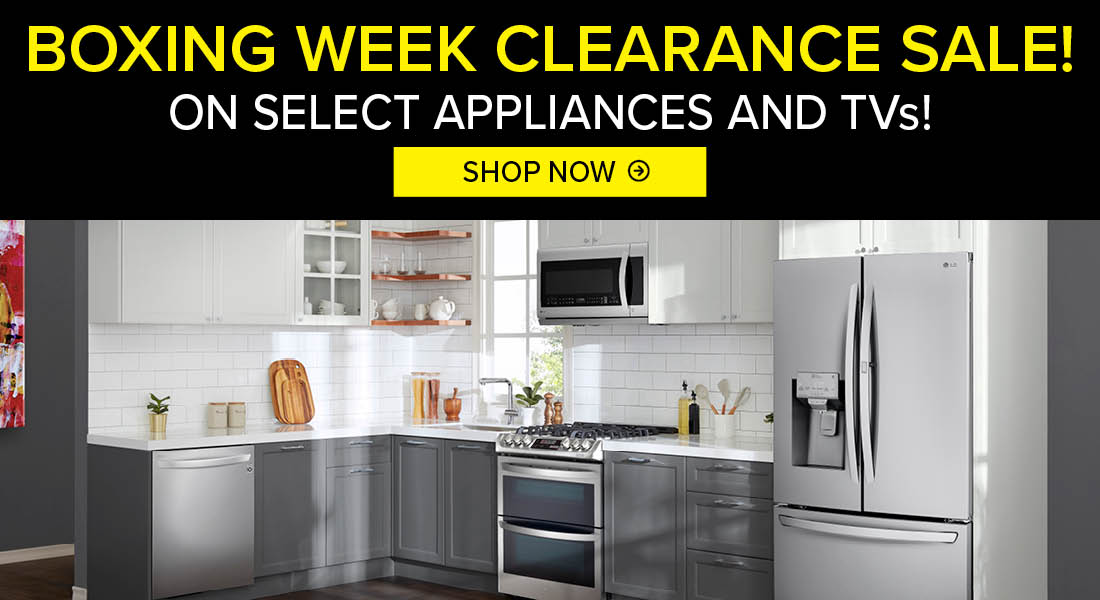 Boxing Week Clearance Sale On Select Appliances & TV's