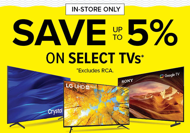 Save Up To 5% On Select TV's*