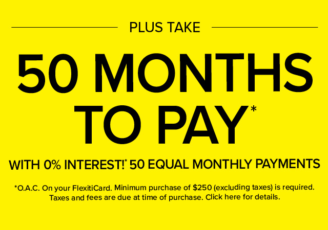 Plus Take 50 Months To Pay*