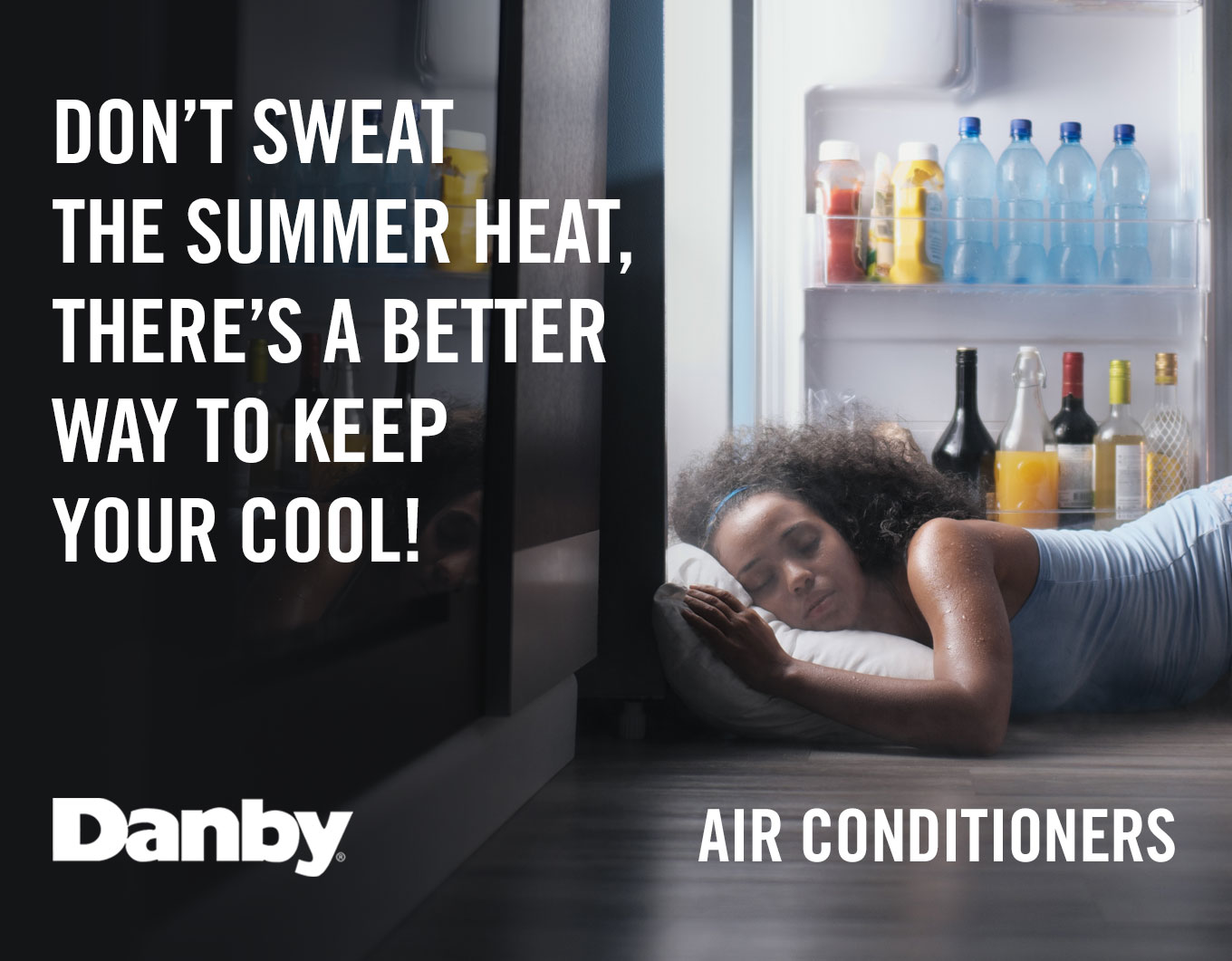 Don't sweat the summer heat, there's a better way to keep your cool!