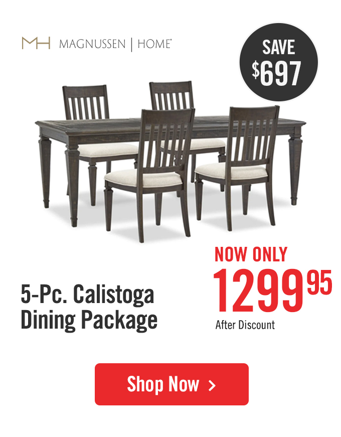 5-Pc. Calistoga Dining Package.