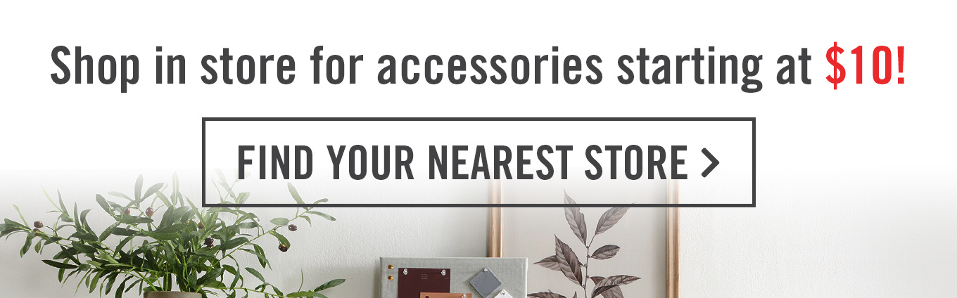 Shop in store for accessories starting at $10.