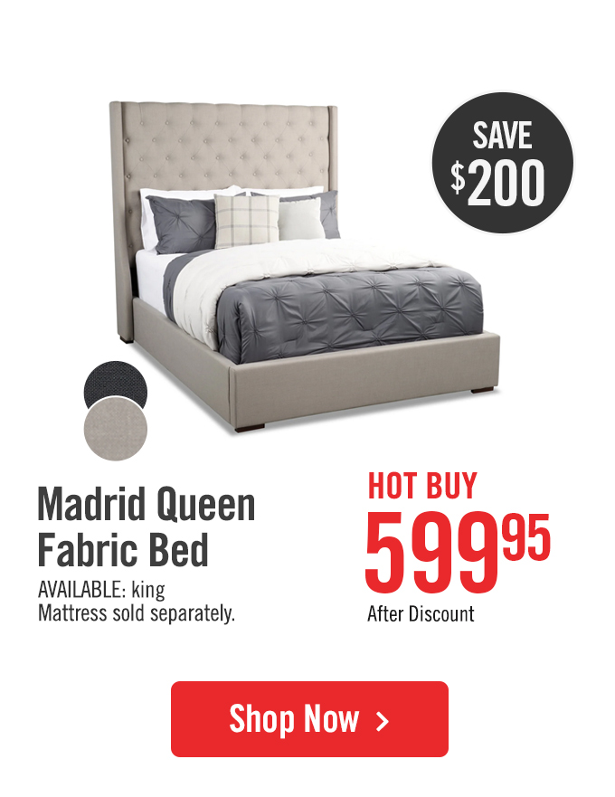 Madrid queen fabric bed.
