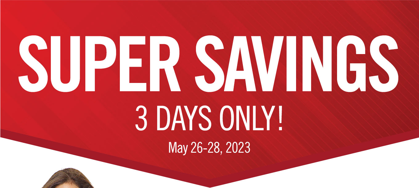 Super savings 3 days only!