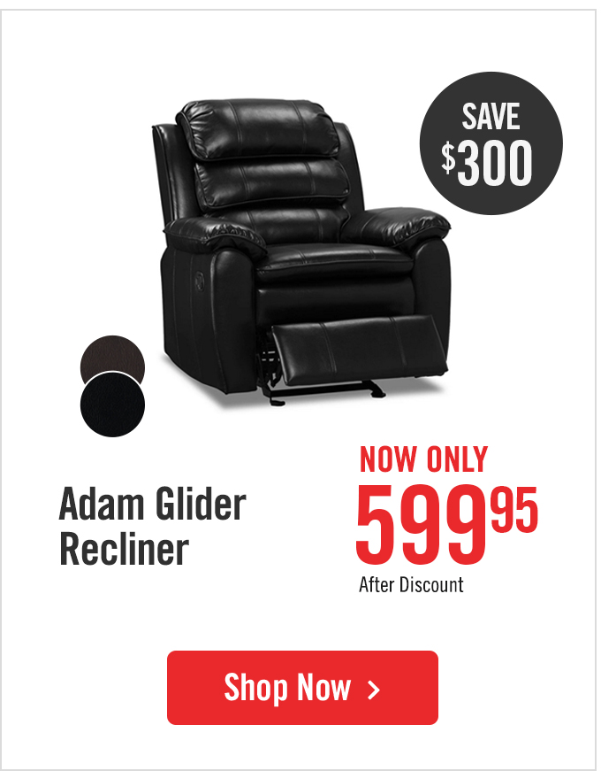 Adam glider recliner.