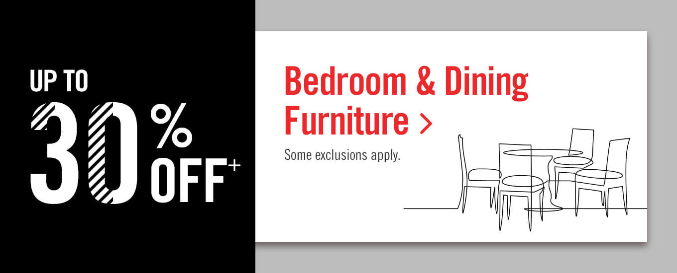 Up to 30% off dining furniture.