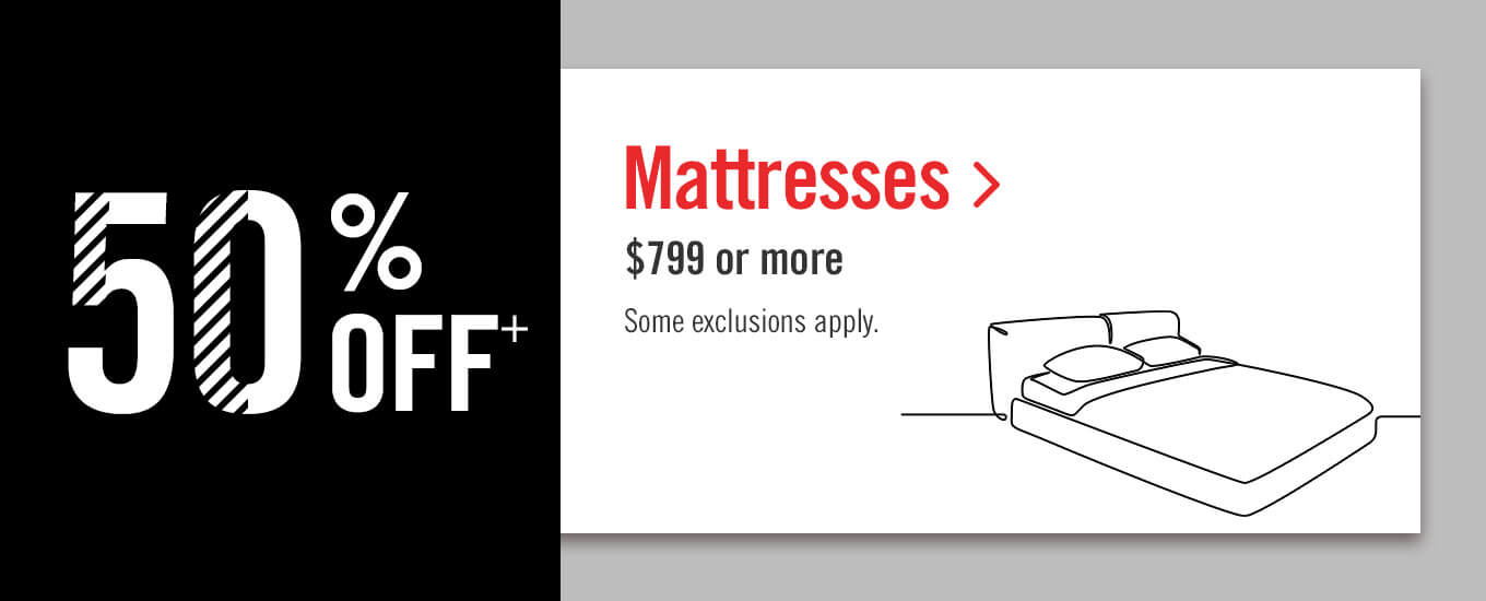 50% off mattresses $799 or more.