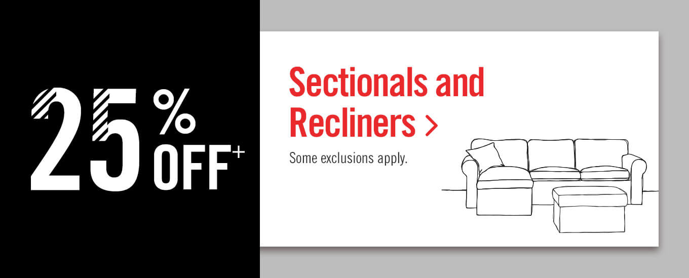 25% off sectionals and recliners.