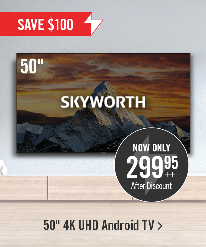 Skyworth 50" 4K UHD Android TV.