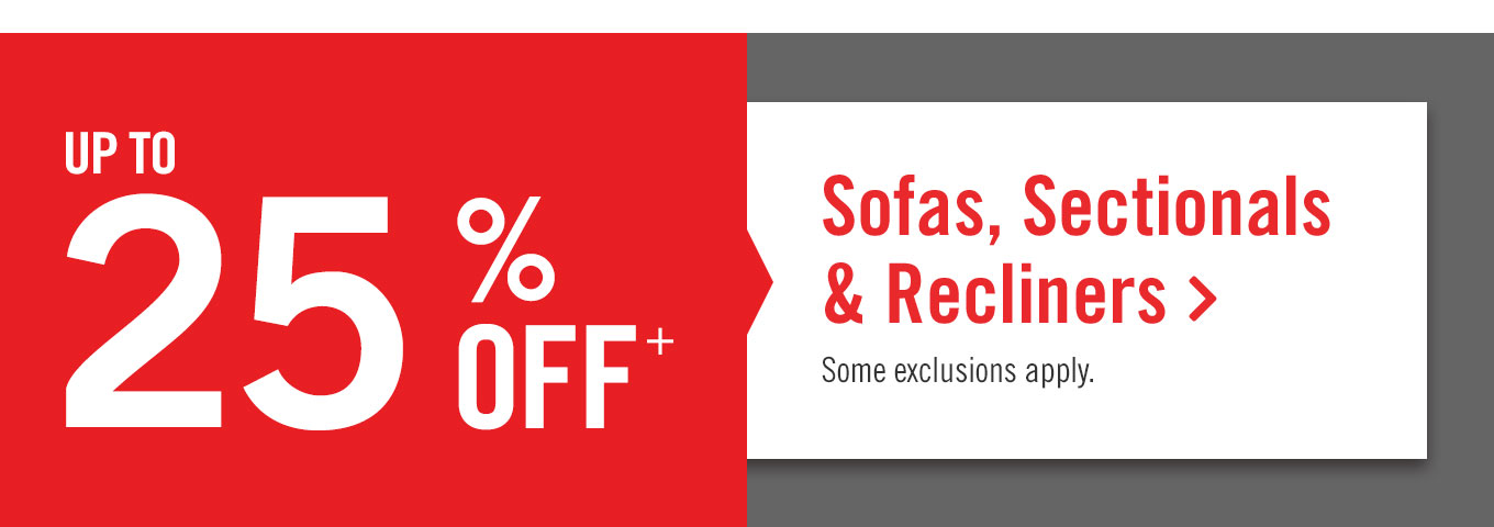 Up to 25% off sofas, sectionals & recliners