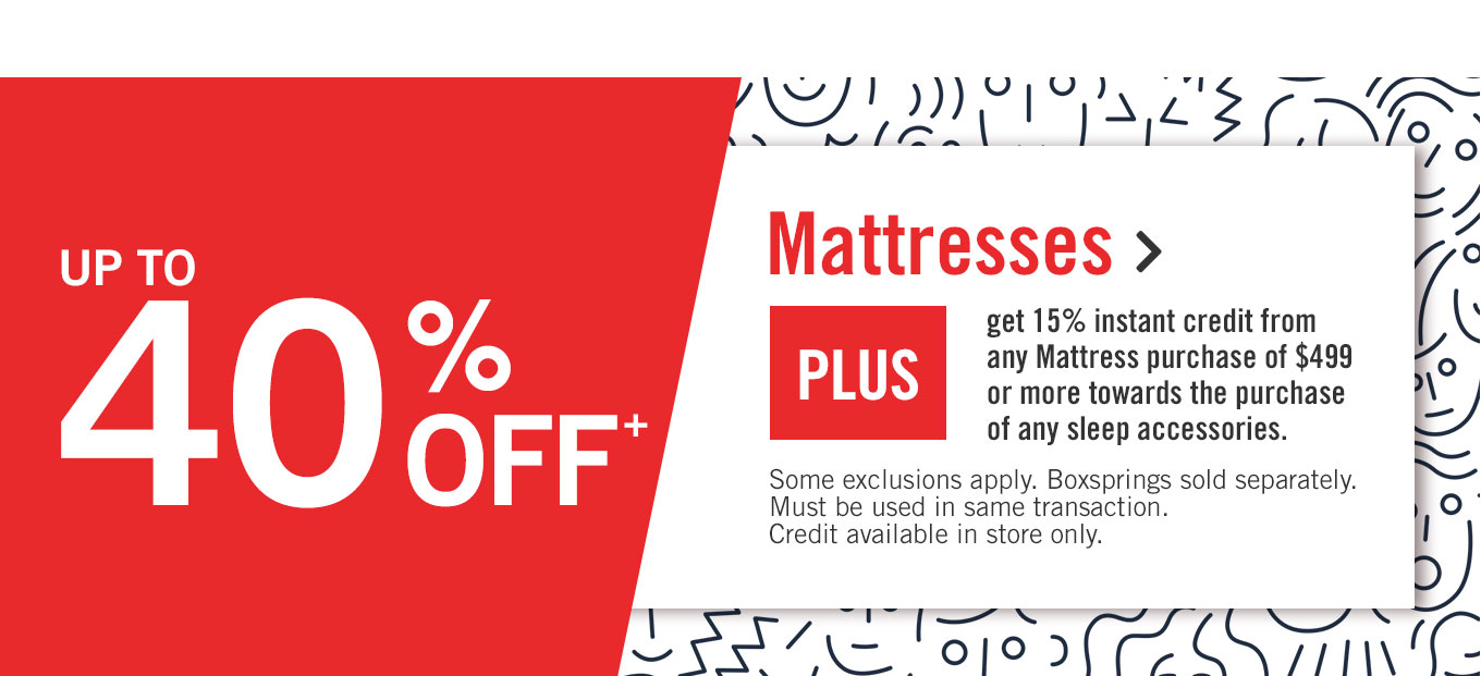 Up to 40% off mattresses