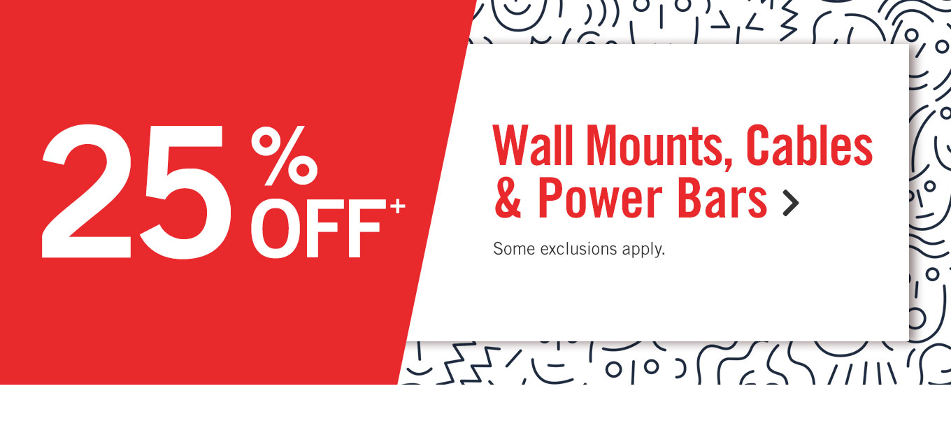 25% off wall mounts, cables & power bars